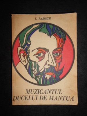 L. Passuth - Muzicantul Ducelui de Mantua foto