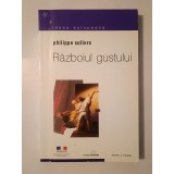 Philippe Sollers - Războiul gustului