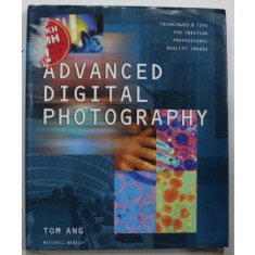 ADVANCED DIGITAL PHOTOGRAPHY by TOM ANG , 2003