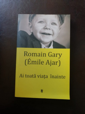 Romain Gary (Emile Ajar) - Ai toata viata inainte foto