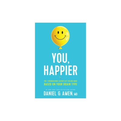 You, Happier: The 7 Neuroscience Secrets of Feeling Good Based on Your Brain Type foto