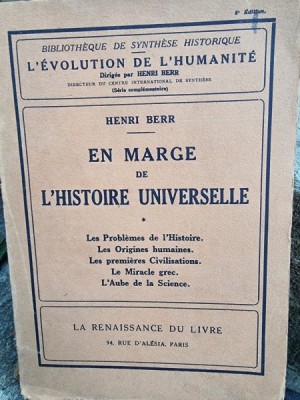 Henri Berr - En Marge de L&amp;#039;Histoire Universelle vol.1 foto