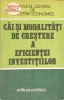 CAI SI MODALITATI DE CRESTERE A EFICIENTEI INVESTITIILOR-M. HOROVITZ, GR. CORLAN, I. MIHAI, I. CAMASOIU-265330