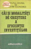 CAI SI MODALITATI DE CRESTERE A EFICIENTEI INVESTITIILOR-M. HOROVITZ, GR. CORLAN, I. MIHAI, I. CAMASOIU-265330