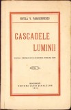C1531 Cascadele luminii de Vintilă Paraschivescu, 1938