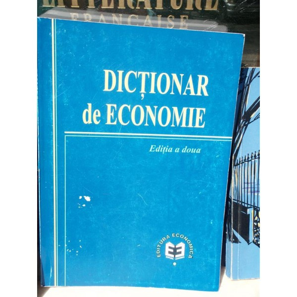 DICTIONAR DE ECONOMIE , DR. MIHAI MILCA