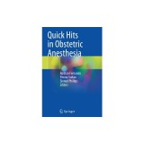 Quick Hits in Obstetric Anesthesia