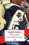 Hotul si cainii. Cafeneaua Al-Karnak - Naghib Mahfuz