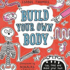 Build Your Own Body | Isabel Thomas