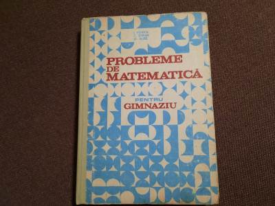 I. Petrica, C. Stefan, St. Alexe - Probleme de MATEMATICA pentru gimnaziu foto