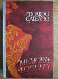 Eduardo Galeano - Memoria Focului (1988, editie cartonata)