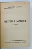 MESTERUL MANOLE , roman de DUMITRU ALMAS, 1941