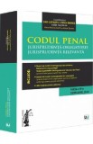 Codul penal. Jurisprudenta obligatorie. Jurisprudenta relevanta Ed.3 - Dan Lupascu, Mihai Mares