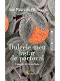 Dulcele meu lastar de portocal/Jose Mauro de Vasconcelos