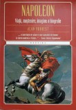 NAPOLEON. VIATA, MOSTENIRE, IMAGINE: O BIOGRAFIE-ALAN FORREST-348121