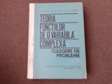 12/ 1 TEORIA FUNCTIILOR DE O VARIABILA COMPLEXA CULEGERE DE PROBLEME GH MOCANU/STOIAN