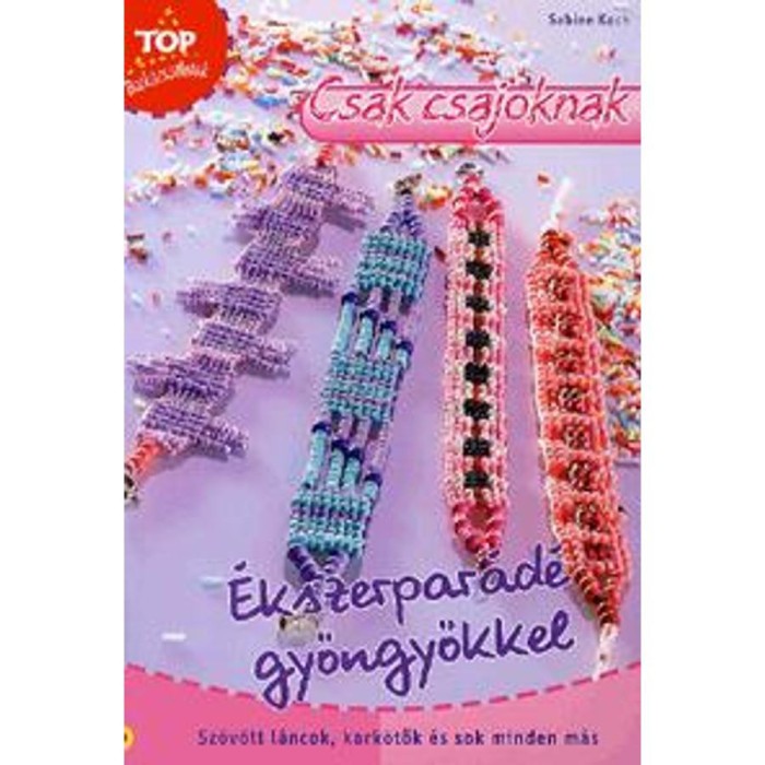 &Eacute;kszerpar&aacute;d&eacute; gy&ouml;ngy&ouml;kkel (Top bark&aacute;cs&ouml;tletek) - Sabine Koch