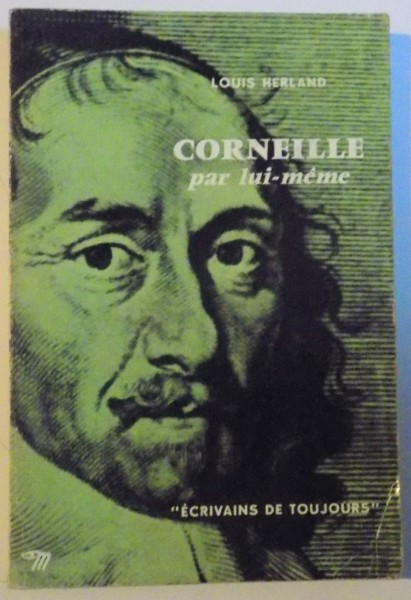 CORNEILLE PAR LUI - MEME de LOUIS HERLAND, 1959