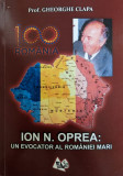 Ion N. Oprea: Un Evocator Al Romaniei Mari - Gheorghe Clapa ,558953, 2019
