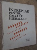 INDREPTAR PENTRU CALCULE HIDRAULICE (COTOR RUPT, INTERIOR OK)-P.G. KISELEV-233634