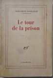 Le tour de la prison &ndash; Marguerite Yourcenar