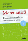 Matematica. Teme suplimentare pentru clasa a V-a - Semestrul II | Costel Chites