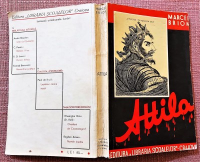 Attila. Editura Libraria Scoalelor - Craiova, 1938 - Marcel Brion foto