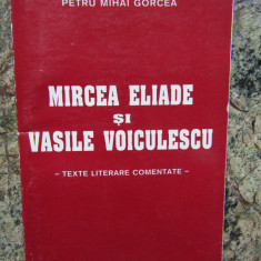Petru Mihai Gorcea - Mircea Eliade si Vasile Voiculescu