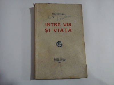 INTRE VIS SI VIATA - DELAVRANCEA foto