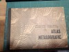 Atlas metalografic MARIA RĂDULESCU, NICOLAE DRĂGAN / 1971