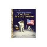 My Little Golden Book about the First Moon Landing