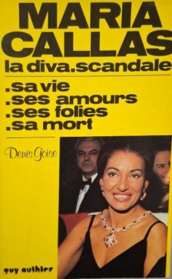 Maria Callas. La diva scandale &amp;ndash; Denis Goise foto