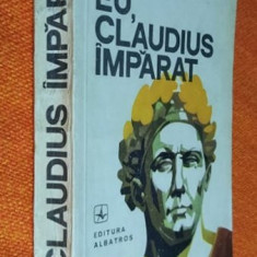 Eu, Claudius imparat - Robert Graves