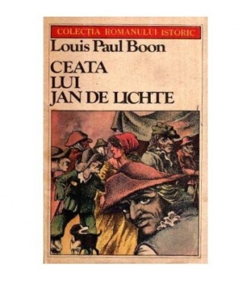 Louis Paul Boon - Ceata lui Jan de Lichte - 116596 foto