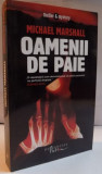 OAMENII DE PAIE de MICHAEL MARSHALL , 2007, Humanitas Fiction