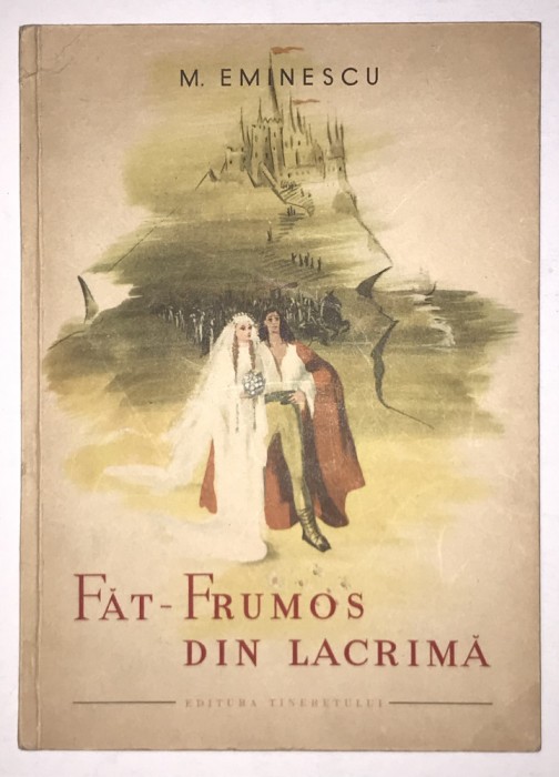 Fat-Frumos din Lacrima, Stare excelenta, Mihai Eminescu, Editura Tineretului, basm, 1949, format mare, bogat ilustrat.