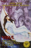 VISUL. TALMACIRE PE INTELESUL TUTUROR-MARIN MITROI, MADALINA-GEORGIA NICOLESCU-244431