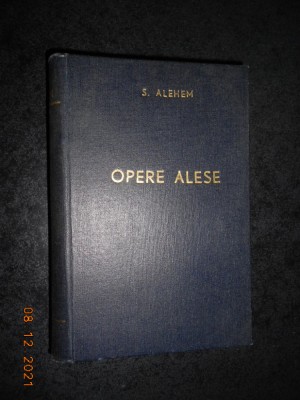 SALOM ALEHEM - OPERE ALESE (1959, editie cartonata) foto