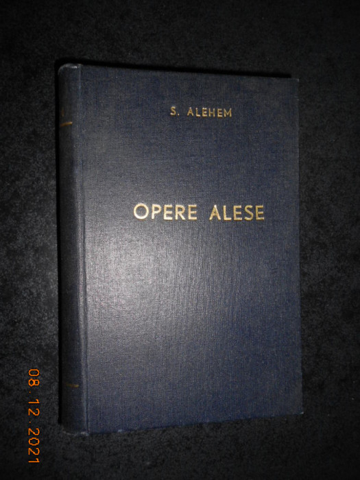 SALOM ALEHEM - OPERE ALESE (1959, editie cartonata)