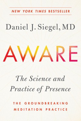 Aware: The Science and Practice of Presence--The Groundbreaking Meditation Practice foto