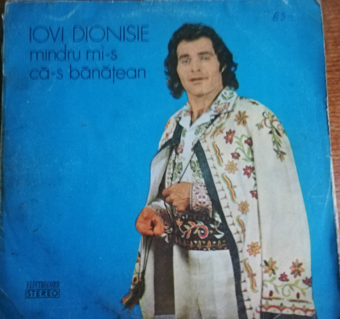 Disc Vinil Iovi Dionisie - M&icirc;ndru Mi-s Că-s Bănățean -Electrecord -ST-EPE 01842