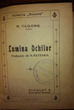 R. Tagore - Lumina ochilor , trad. N.Batzaria ,Colectia Ancora - Alcalay ,148pag