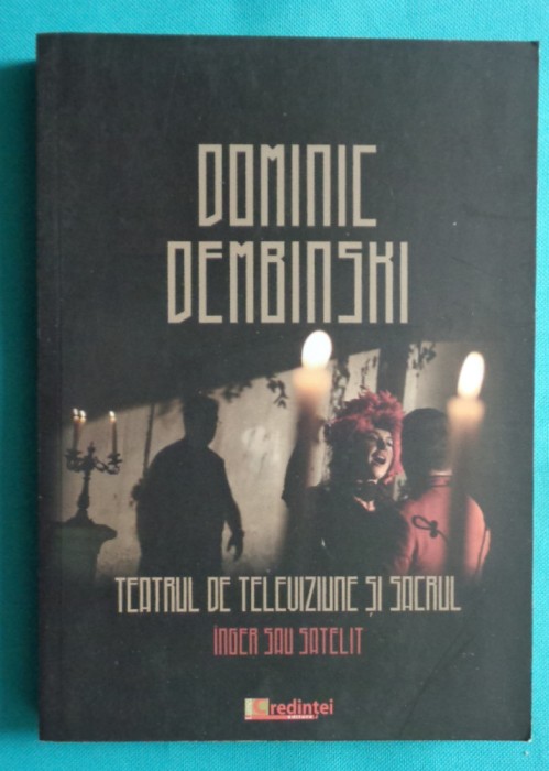 Dominic Dembinski &ndash; Teatrul de televiziune si sacrul Inger sau satelit