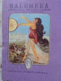 Salomeea Demonul Regelui Irod - Gerard Tresorier, Roman, Editura Intim 1990, Colectia Femei Celebre, Carte Beletristica