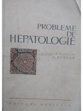 V. Runcan - Probleme de hepatologie (editia 1964)