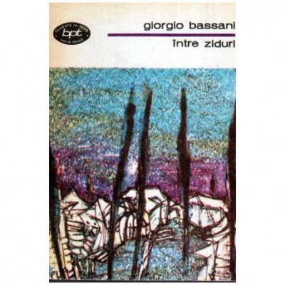 Giorgio Bassani - Intre ziduri - 107149 foto