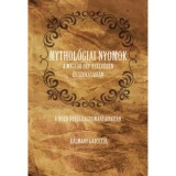 Mythol&oacute;giai nyomok a magyar n&eacute;p nyelv&eacute;ben &eacute;s szok&aacute;saiban - A Hold nyelvhagyom&aacute;nyainkban - K&aacute;lm&aacute;ny Lajos