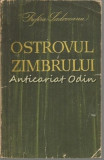 Ostrovul Zimbrului, Profira Sadoveanu, Editura Tineretului, 1966, Bucuresti, 174 pagini, Mihail Sadoveanu