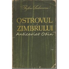 Ostrovul Zimbrului. Copilaria Si Adolescenta Lui Mihail Sadoveanu