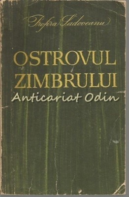 Ostrovul Zimbrului. Copilaria Si Adolescenta Lui Mihail Sadoveanu foto